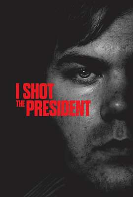 I Shot the President