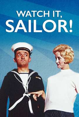 Watch It, Sailor!