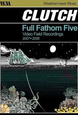 Clutch: Full Fathom Five