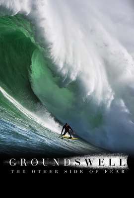 Ground Swell: The Other Side of Fear