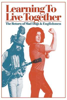 Learning to Live Together: The Return of Mad Dogs & Englishmen